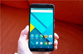 Nexus 6上手体验 最好的Android大屏手机